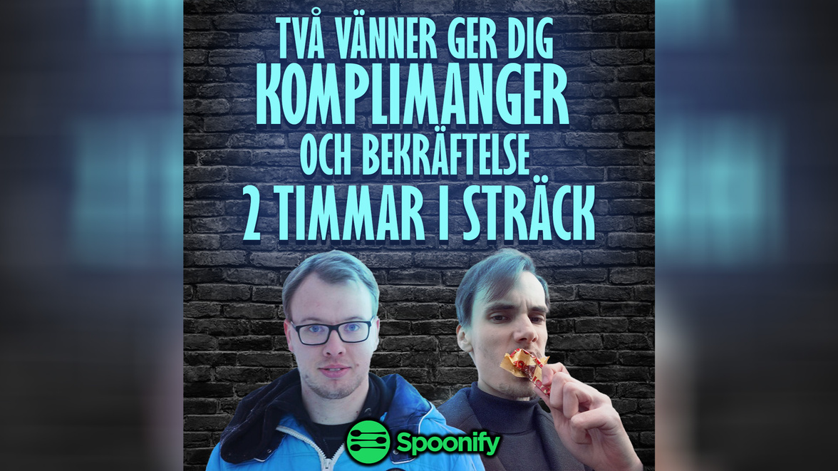 Två Vänner Ger Dig Komplimanger och Bekräftelse 2 timmar i sträck Två Vänner Ger Dig Komplimanger och Bekräftelse 2 timmar i sträck