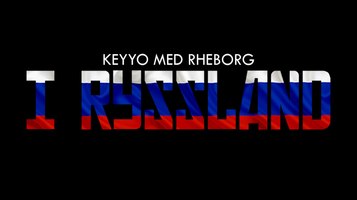 Keyyo med Rheborg I Ryssland